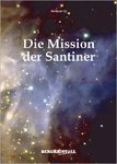 Die Mission der Santiner von Hermann Ilg